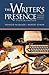 The Writer's Presence by Donald McQuade