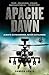 Apache Dawn: Always Outnumbered, Never Outgunned