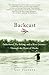 Backcast: Fatherhood, Fly-Fishing, and a River Journey Through the Heart of Alaska