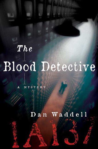 The Blood Detective (Blood Detective, #1)