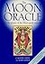 The Moon Oracle: Let the Phases of the Moon Guide Your Life