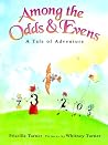 Among the Odds & Evens: A Tale of Adventure Among the Odds & Evens: A Tale of Adventure