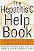 The Hepatitis C Help Book: ...