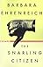The Snarling Citizen: Essays