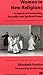 Women in New Religions: In Search of Community, Sexuality and Spiritual Power
