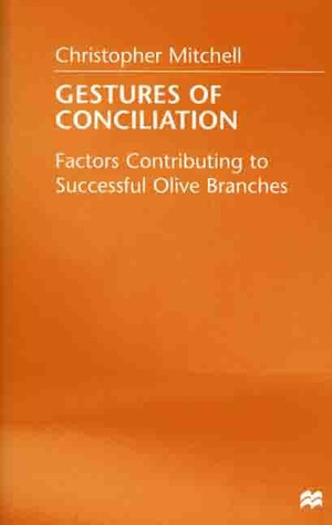 Gestures of Conciliation: Factors Contributing to Successful Olive Branches