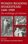 Women reading Shakespeare 1660–1900: An anthology of criticism