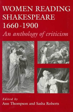Women reading Shakespeare 1660–1900: An anthology of criticism