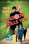 You're Nobody 'Til Somebody Kills You (Rat Pack Mysteries #4)
