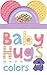 Baby Hugs Colors Shaker Teether (Baby Hugs Shaker Teethers)