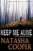 Keep Me Alive (Trish Maguir...