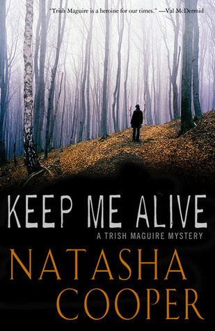 Keep Me Alive (Trish Maguire #6)