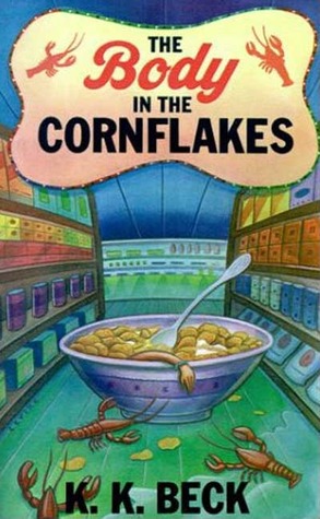 The Body In The Cornflakes (Book 2 of 4 in the Workplace Mystery Series)