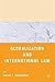 Globalization and International Law by David J. Bederman