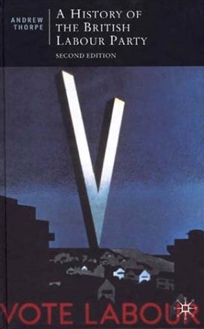 A History of the British Labour Party (British Studies)