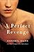 A Perfect Revenge: A Novel