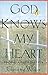 God Knows My Heart: Finding a Faith That Fits