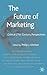 The Future of Marketing: Cr...