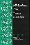 Michaelmas Term (The Revels Plays)
