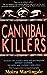 Cannibal Killers by Moira Martingale