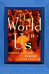 The World in Us: Lesbian and Gay Poetry of the Next Wave