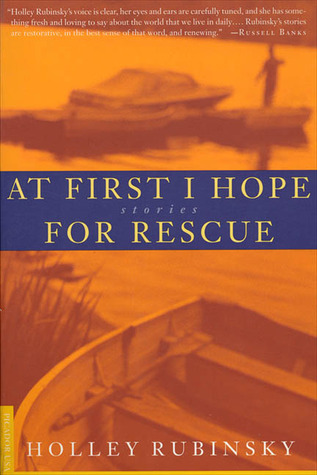 At First I Hope for Rescue: Stories (Paperback)
