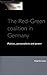 The Red-Green Coalition in Germany: Politics, Personalities and Power (Issues in German Politics)