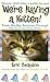 We're Having A Kitten!: From the Big Decision Through the Crucial First Year