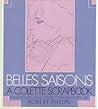 Belles Saisons: A Colette Scrapbook Belles Saisons: A Colette Scrapbook