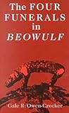 The Four Funerals in Beowulf: and the Structure of the Poem