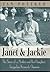 Janet and Jackie The Story of a Mother and Her Daughter, Jacqueline Kennedy Onassis by Jan Pottker