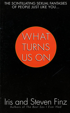 What Turns Us On
