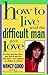 How to Live With the Diffic...