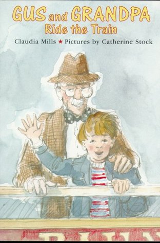 Gus and Grandpa Ride the Train (Paperback)