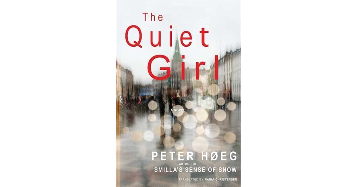 The Quiet Girl by Peter Høeg