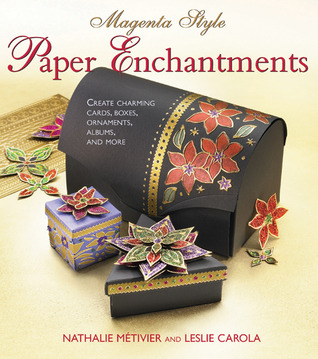 Magenta Style Paper Enchantments: Create Charming Cards, Boxes, Ornaments, Albums, and More (Paperback)