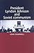 President Lyndon Johnson and Soviet Communism by John Dumbrell