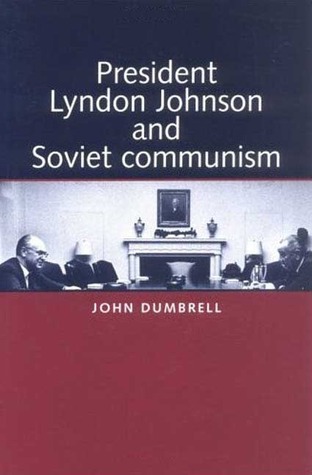 President Lyndon Johnson and Soviet Communism