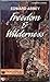 Freedom and Wilderness by Edward Abbey