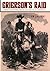 Grierson's Raid: A Daring Cavalry Strike Through the Heart of the Confederacy