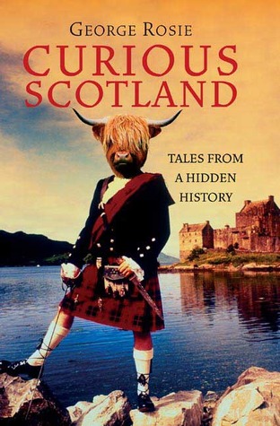 Curious Scotland: Tales from a Hidden History (Hardcover)