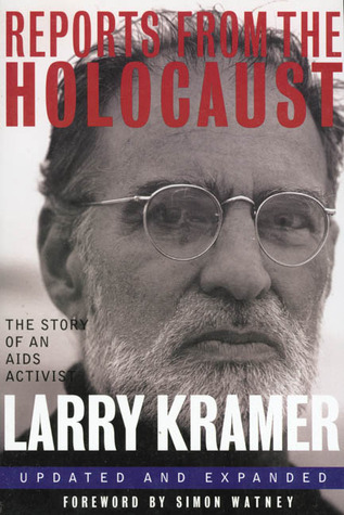 Reports from the Holocaust: The Story of An AIDS Activist