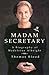 Madam Secretary: A Biograph...