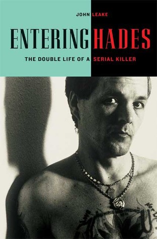 Entering Hades: The Double Life of a Serial Killer