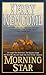Morning Star by Kerry Newcomb