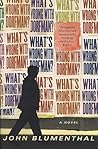 What's Wrong with Dorfman? A Novel by John Blumenthal What's Wrong with Dorfman? A Novel by John Blumenthal