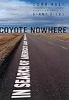 Coyote Nowhere: In Search of America's Last Frontier