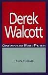 Derek Walcott (Contemporary World Writers)