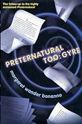 Preternatural Too: Gyre