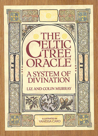 The Celtic Tree Oracle: A System of Divination